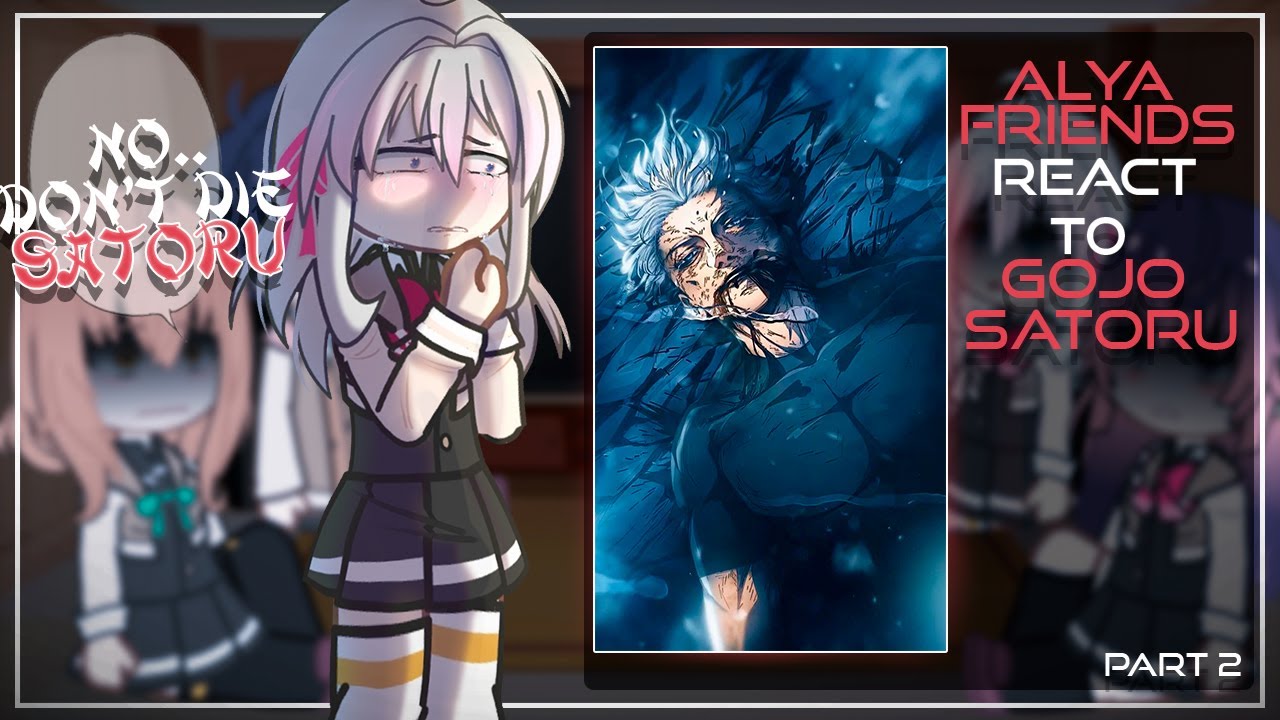 Alya's Friends React To Gojo as Alya Older Brother/Sukuna, Gojo vs Sukuna| Part 2 ENG/RU]