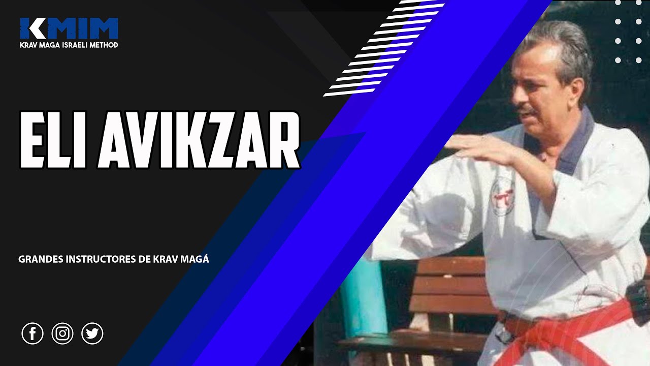 GRANDES INSTRUCTORES DE KRAV MAG&Aacute;: GM ELI AVIKZAR