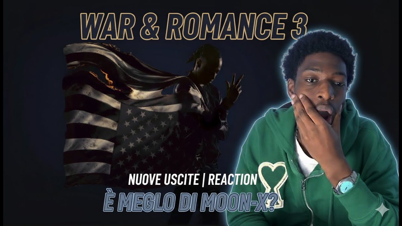 WAR & ROMANCE 3 - WAZE RRX REACTION | NUOVE USCITE