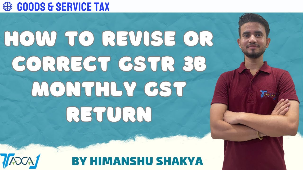 How To Revise or Correct GSTR 3B Monthly GST Return Online After Filing | GST Return Amendment