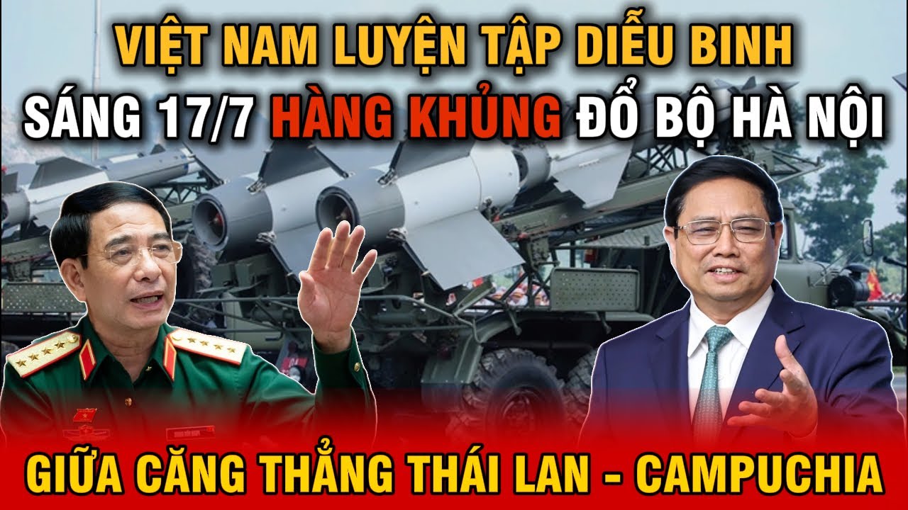 Việt Nam luyện binh 15.000 người: Thông điệp gửi thẳng Campuchia – Thái Lan?