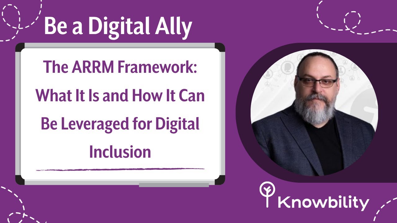 The ARRM Framework: What It Is and How It Can Be Leveraged for Digital Inclusion
