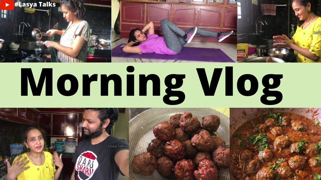 Lasya Talks || Morning Vlog || Mutton Kheema Kofta Curry || Morning Routine ||
