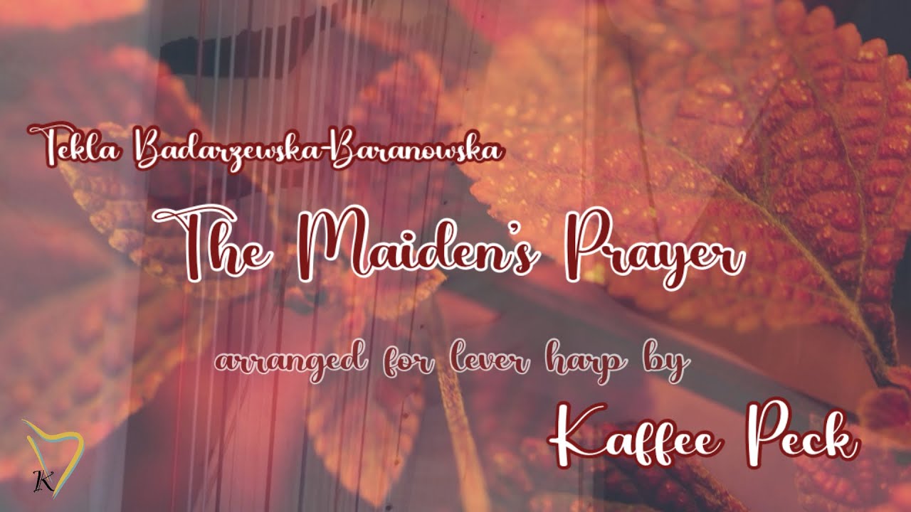 The Maiden’s Prayer arranged for harp (lever harp)