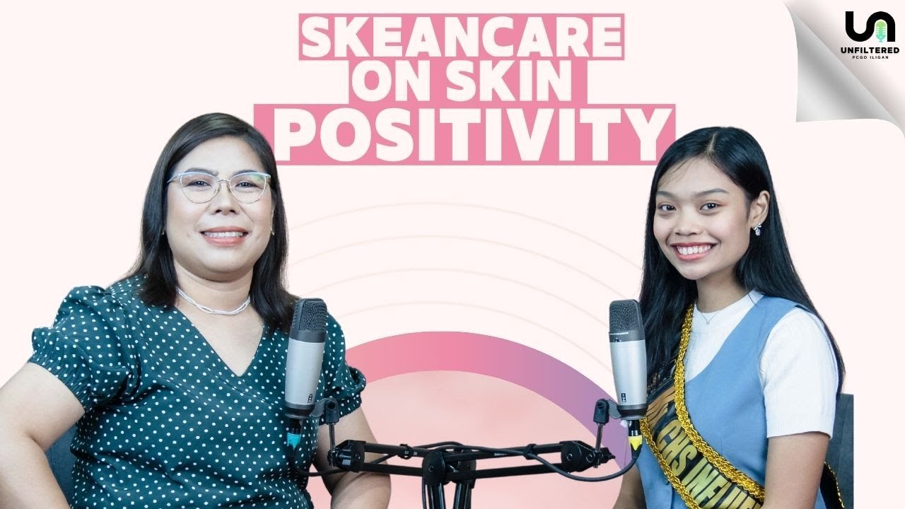 SKeanCare on Skin Positivity | Unfiltered | Episode 003