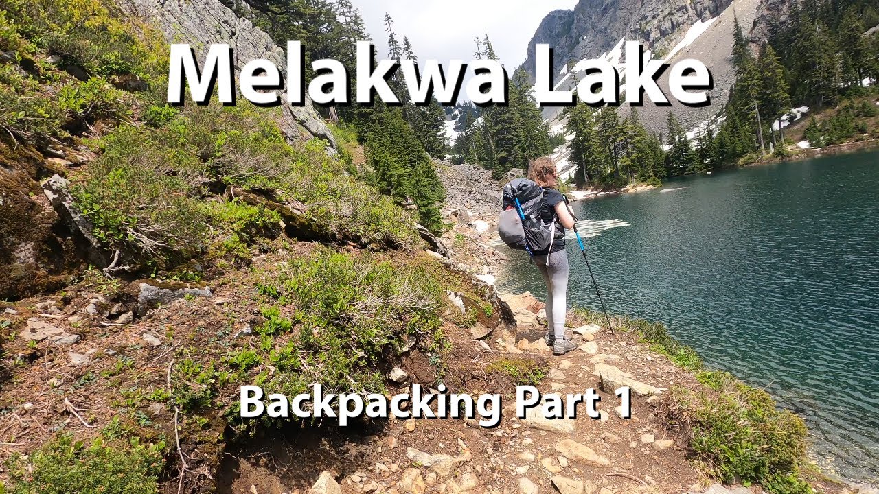 Backpacking Melakwa Lake - Episode 1 Climb to the Alpine!