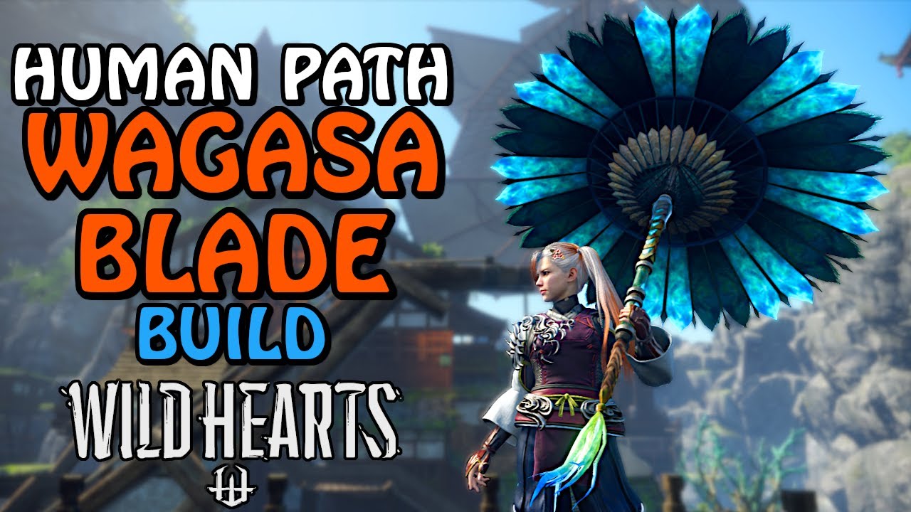 The PERFECTIONIST Wagasa Blade Build! | Wild Hearts
