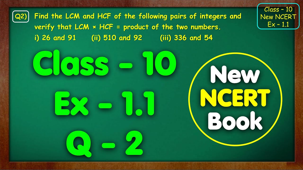 Class 10 Maths Ex 1.1 Q2 (i, ii, iii) Chapter 1 Real Numbers New NCERT Book Pattern Green Board Mkr
