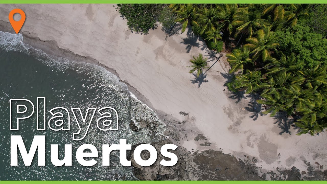 El paraíso escondido: Playa Muertos - Puntarenas