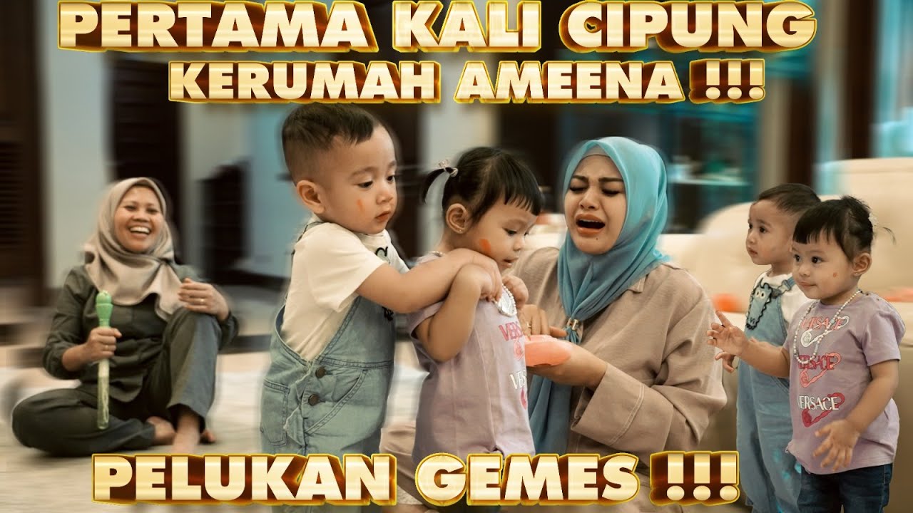 CIPUNG ke rumah AMEENA Pertama Kali!