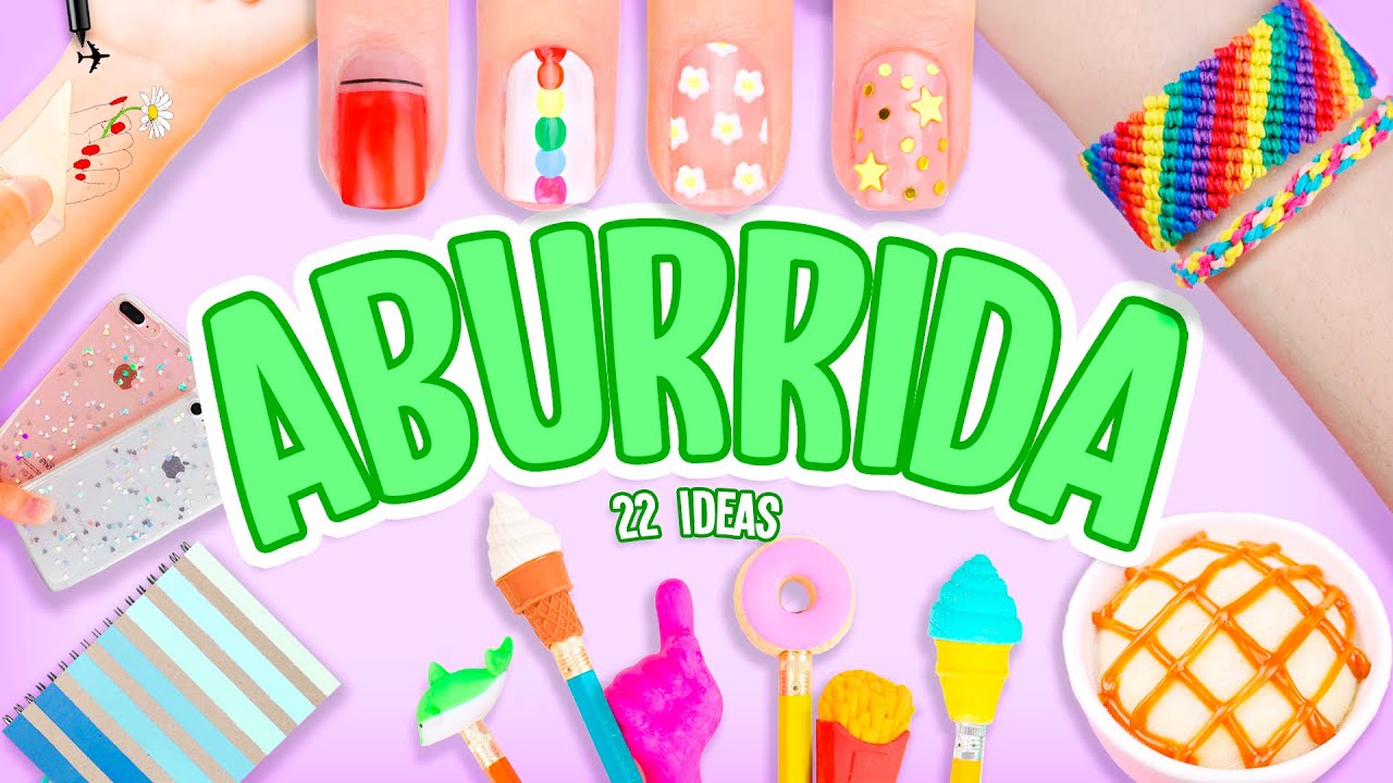 22 IDEAS QUE PUEDES HACER CUANDO ESTAS ABURRIDO - Tutoriales Belen