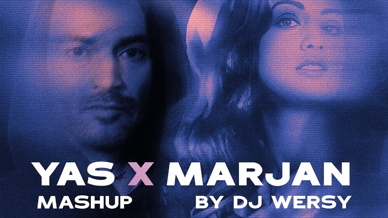 Yas ft. Marjan (DJWERSY Remix)