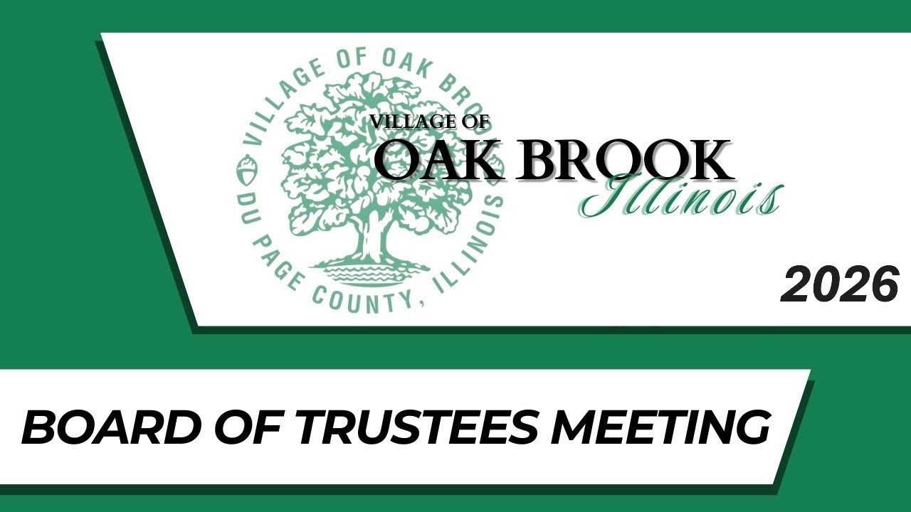 2026-03-10 Village of Oak Brook Board of Trustees Meeting