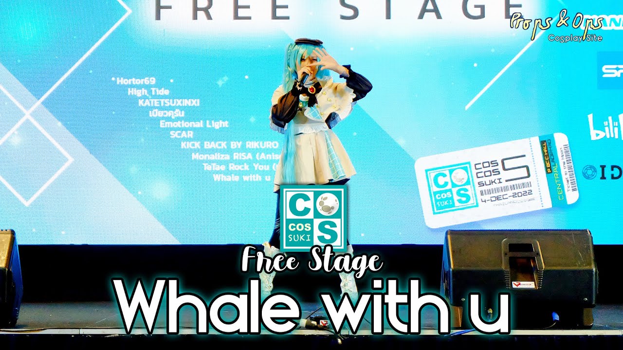 Free Stage 10 การแสดง Whale with u ในงาน CosCos Suki #05 Fly to the Moon