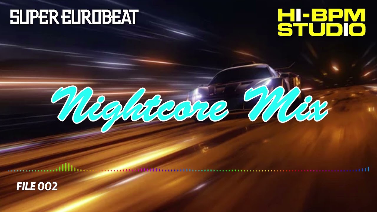 【作業用BGM】EUROBEAT Nightcore Mix Vol.2