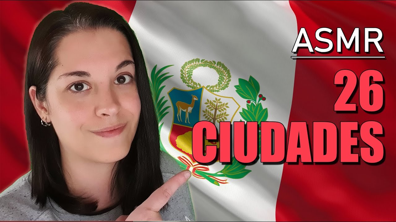 🇵🇪 26 Ciudades de Perú ~ Trigger Words | ASMR Español | Alternative ASMR