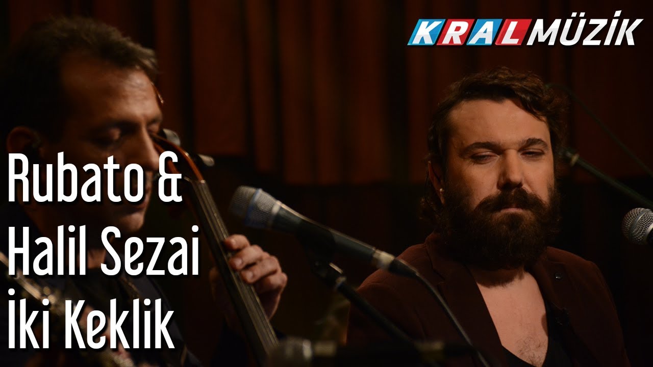 İki Keklik - Rubato & Halil Sezai