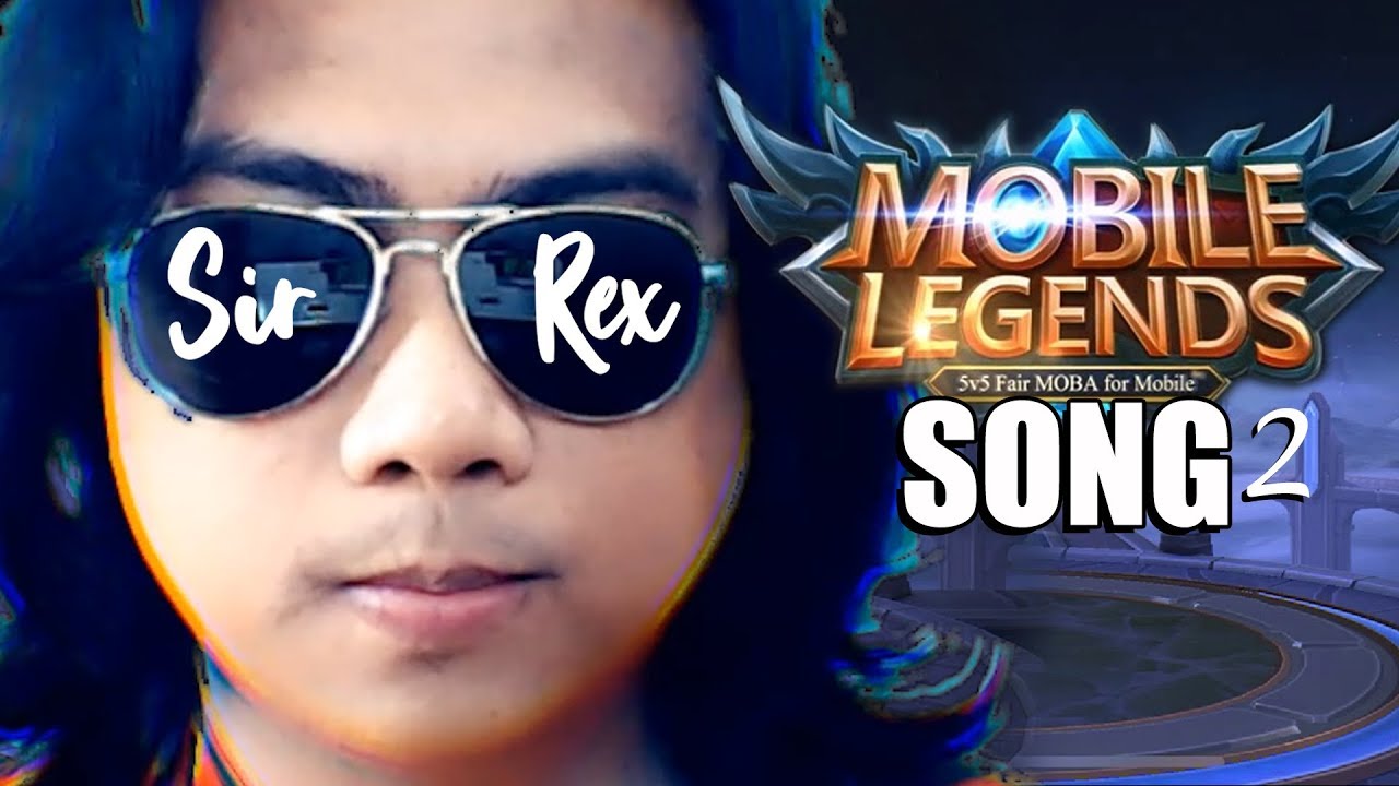 MOBILE LEGENDS SONG 2 by SIR REX (Memories Parody)