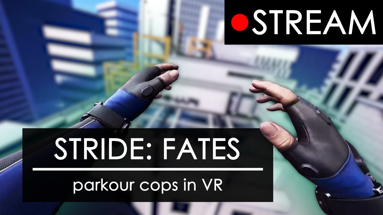 VR Secret Agent Parkour Cops (Stride: Fates)