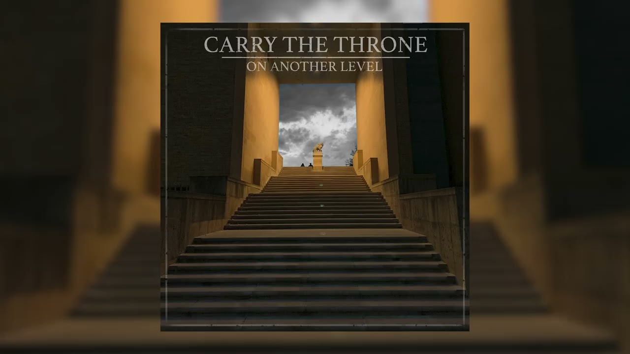 Carry the Throne - On Another Level (Official Audio)