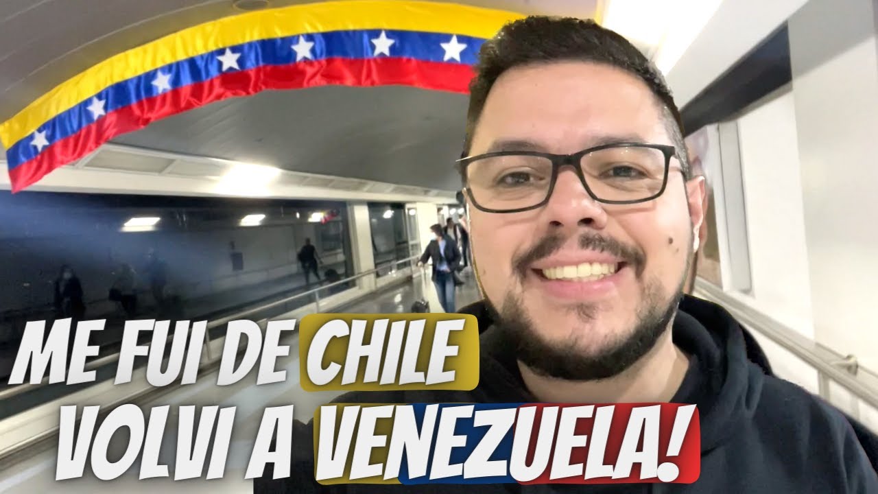 REGRESE A VENEZUELA con pasaporte vencido 🇻🇪 después de 5 años en CHILE 😭 ... Difícil Decisión...