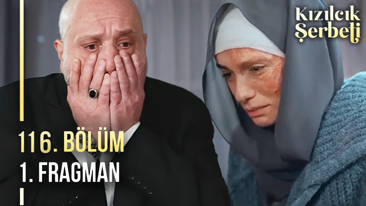 Kızılcık Şerbeti 116. Bölüm 1. Fragmanı: 