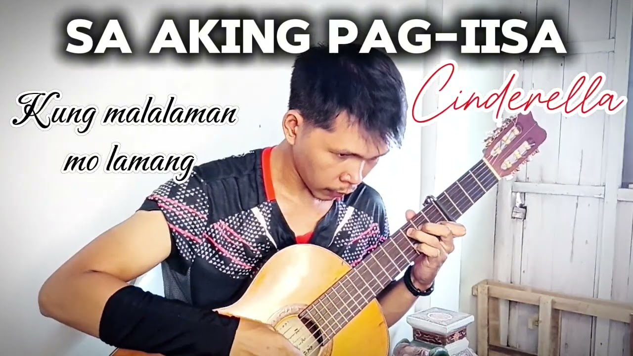 Sa Aking Pag -iisa (Cinderella) arranged by:jrsobrado