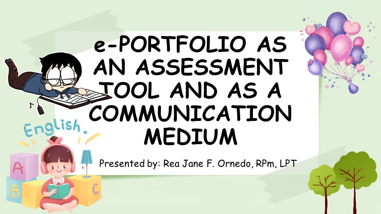 LESSON 7- e-PORTFOLIO AS AN ASSESSMENT TOOL AND AS A COMMUNICATION MEDIUM