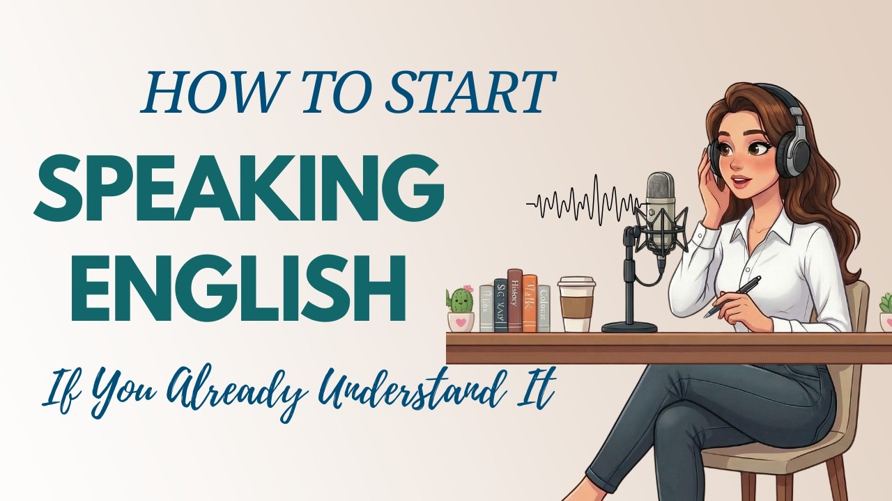 How to Start Speaking English If You Already Understand It || Passive vs Active English
