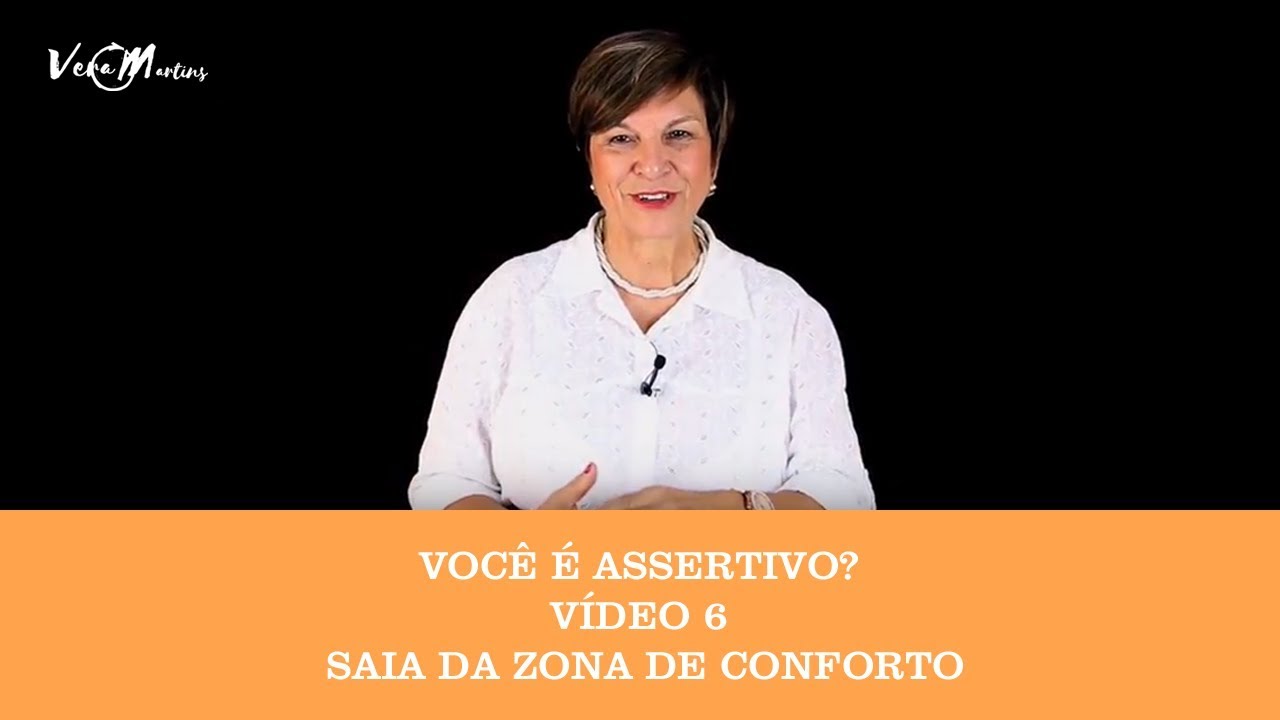 Vídeo 6/6 - Saia da zona de conforto!