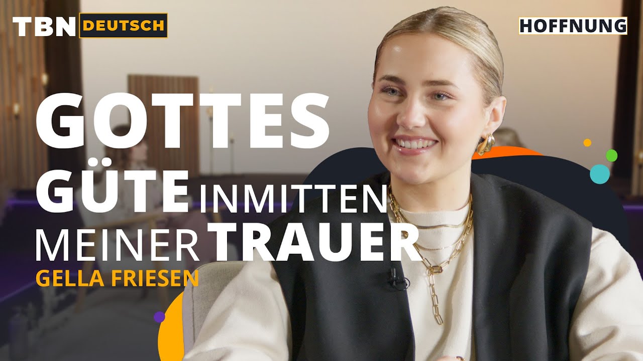 Gella Friesen: Gottes Nähe in Zeiten der Depression | TBN Deutsch