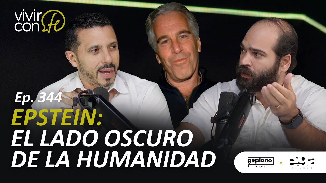 344. Epstein: El lado oscuro de la humanidad