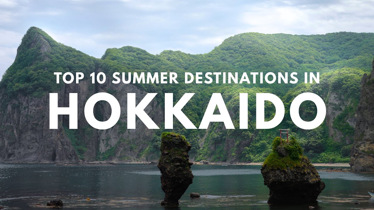 TOP 10 summer destinations in Hokkaido, Japan 2022