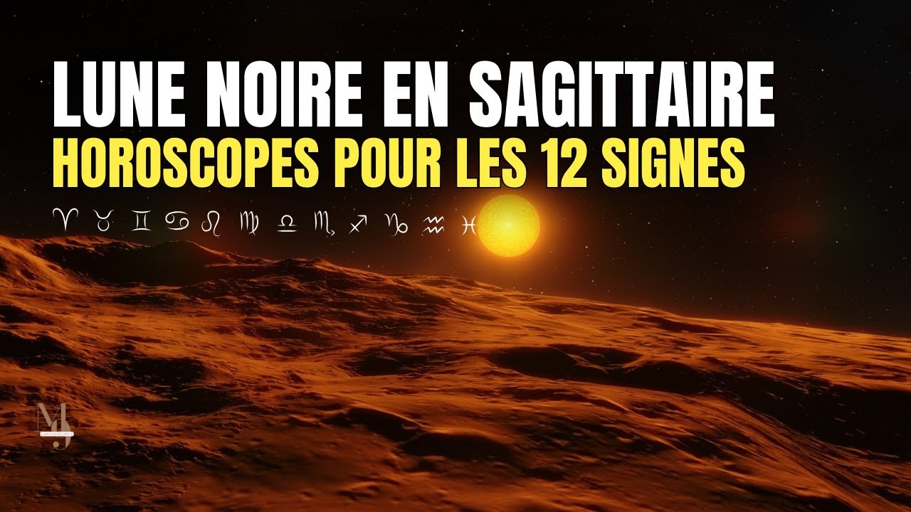 Lune noire en Sagittaire 2026 | Horoscope pour les 12 signes