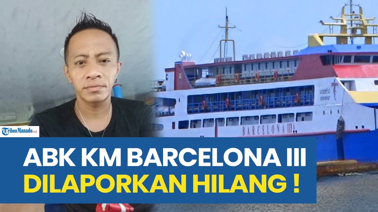 ABK KM BARCELONA 3 DILAPORKAN HILANG DI PERAIRAN SANGIHE, SEMPAT MENGELUH DAN BILANG TAKUT