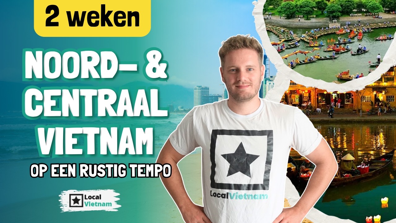2 Weken Rondreis Noord- & Centraal-Vietnam – Rustig Tempo | Complete Route & Hoogtepunten