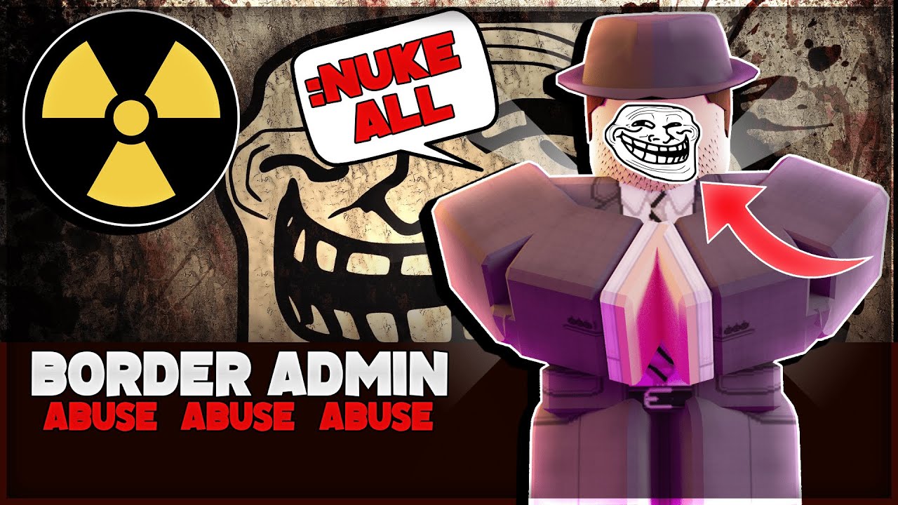 ROBLOX BORDER ADMIN TROLLING