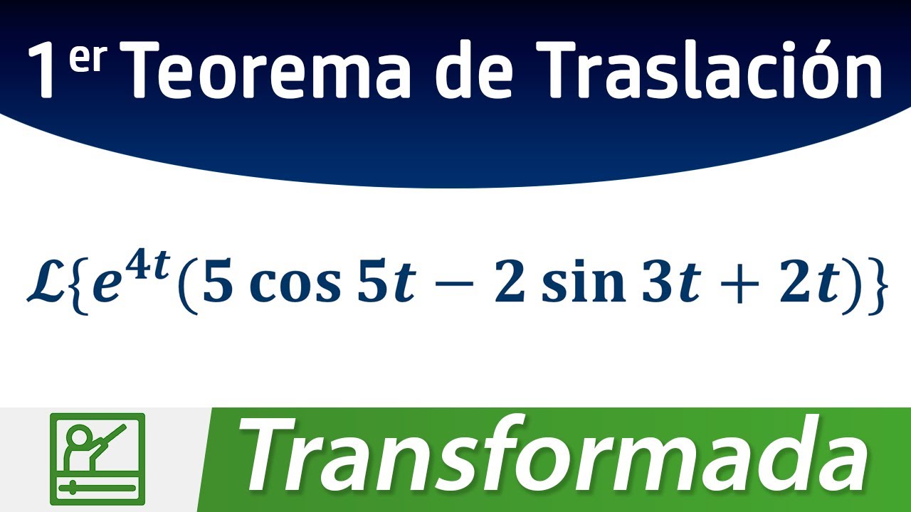 Transformada de Laplace: Primer Teorema de Traslación -  Ejemplo 1