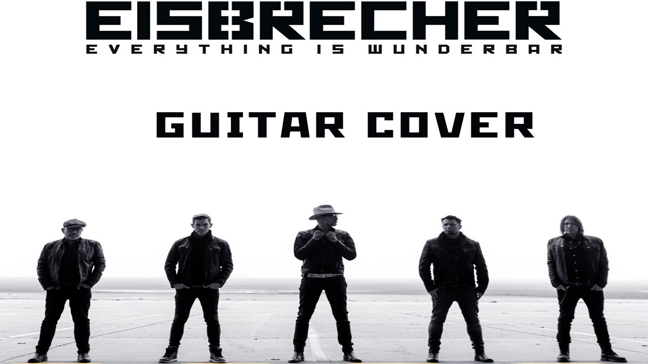 Eisbrecher-Everything Is Wunderbar (Guitar cover)