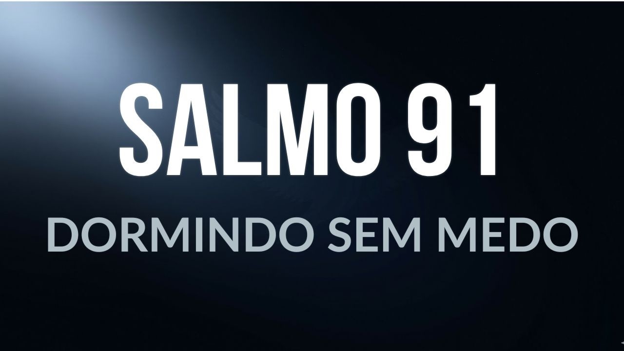 1 HORA de Salmo 91 para Dormir Profundamente e Sem Medo