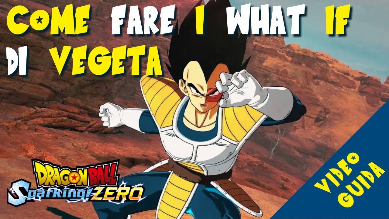DragonBall Sparking Zero: Guida ai What if della Storia di Vegeta