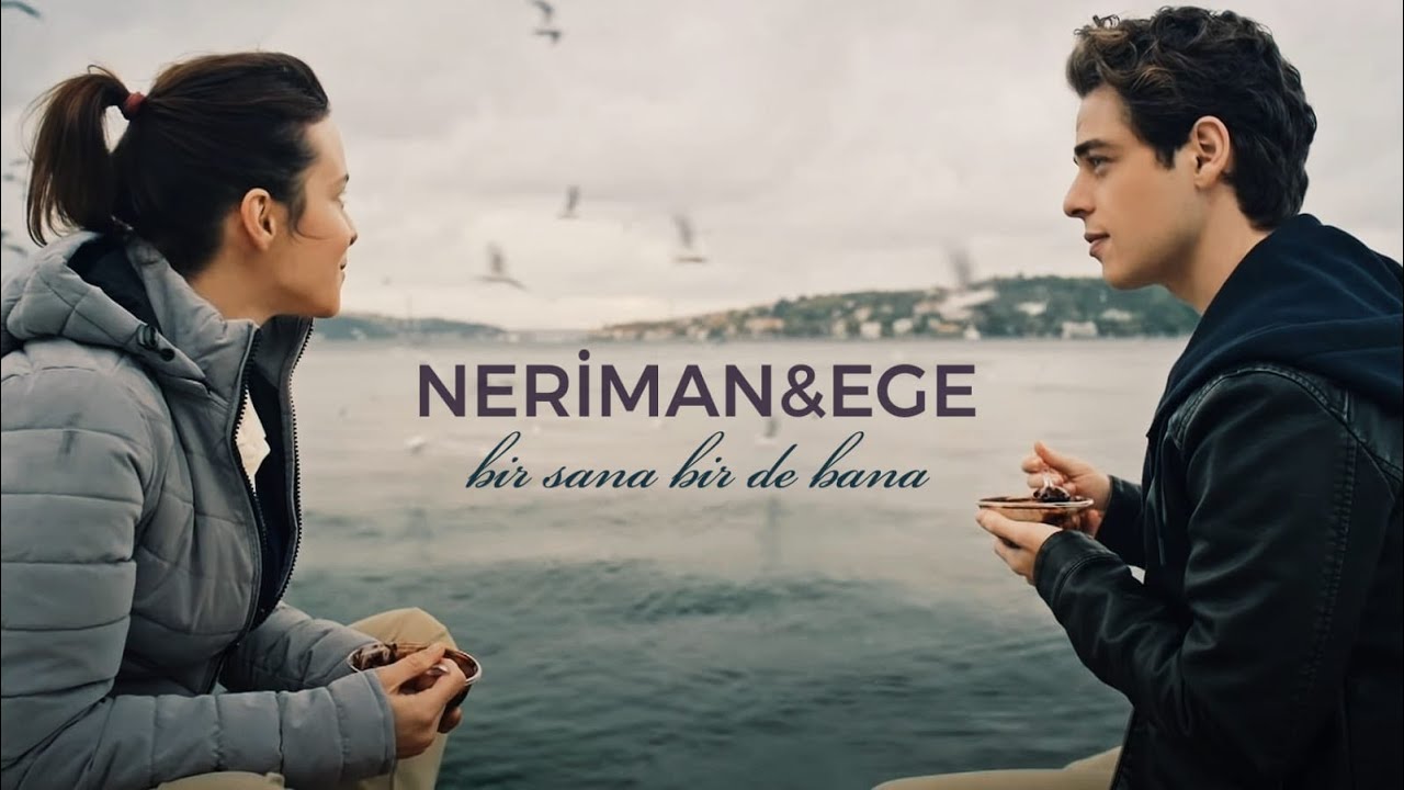 neriman & ege - bir sana bir de bana
