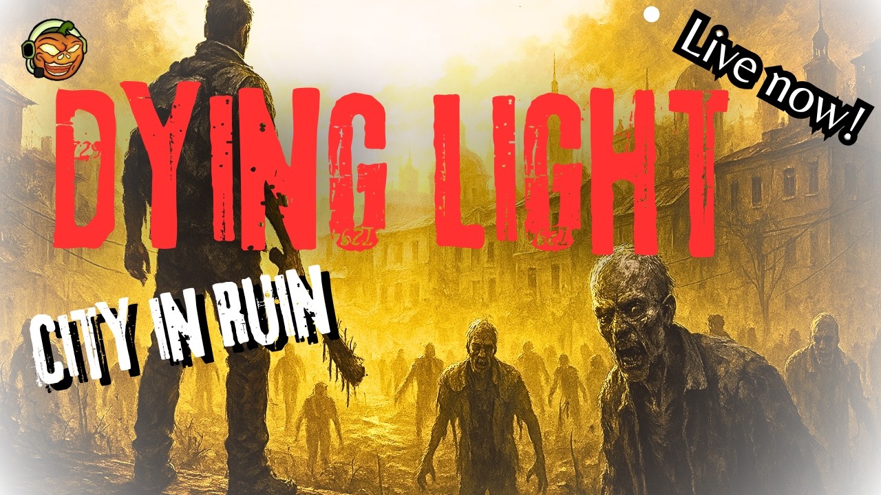 Dying Light | Impromptu Co-Op Run with James