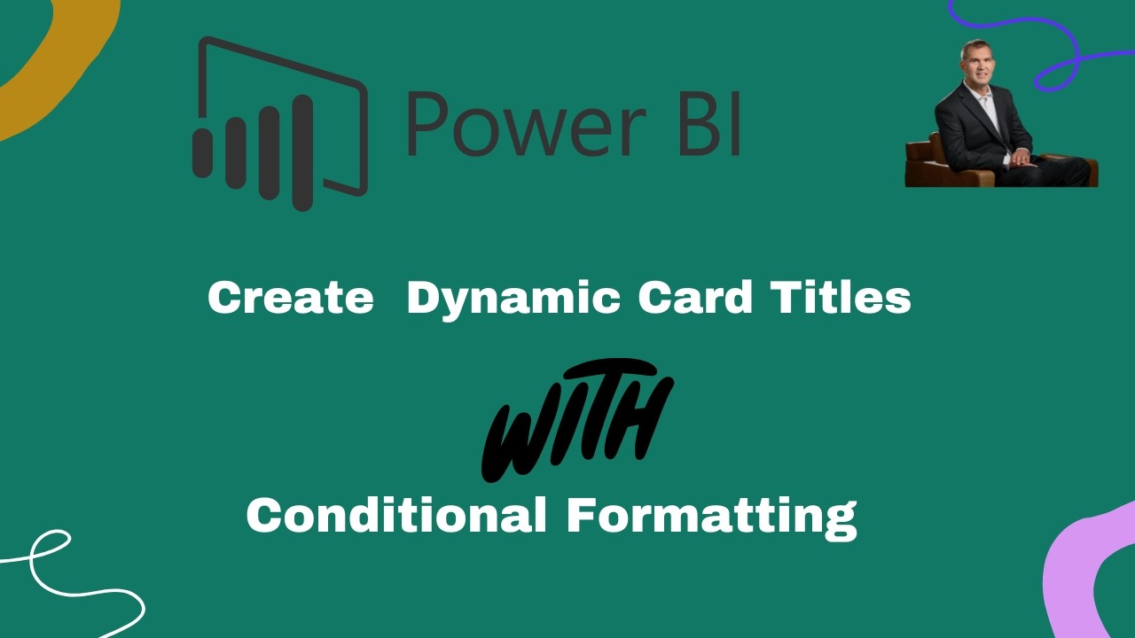 How to Create Dynamic Card Titles Conditional Formatting