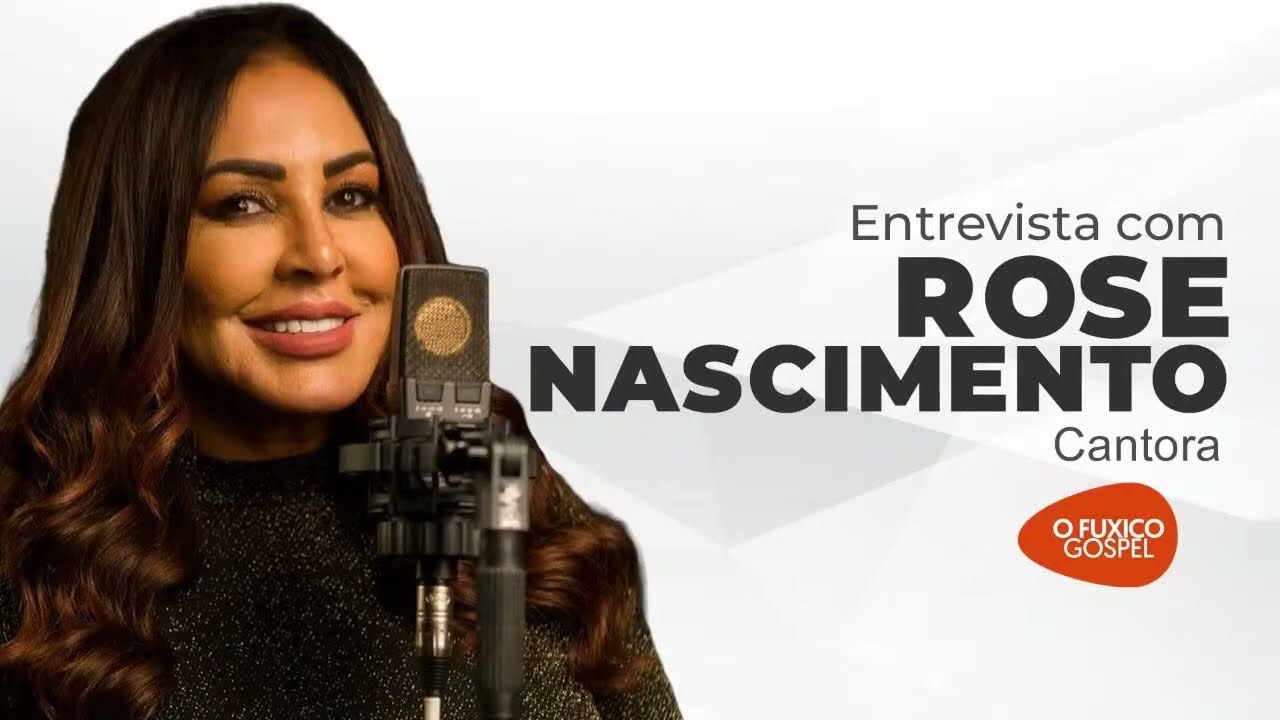 ENTREVISTA COM ROSE NASCIMENTO