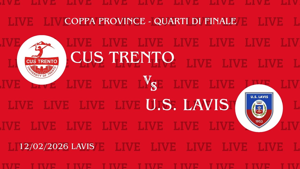 Cus Trento vs. U.S. Lavis - COPPA PROVINCE - Quarti di finale (2° giornata)