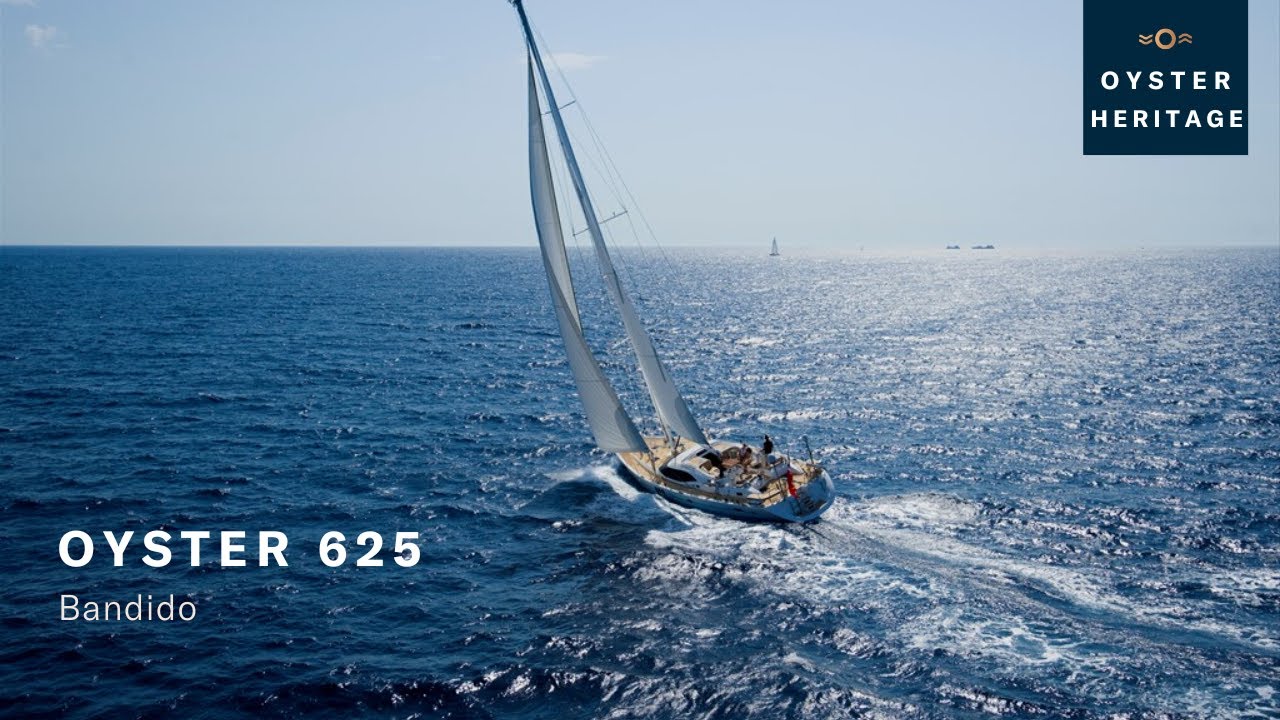 Oyster 625: Bandido | Oyster Yachts