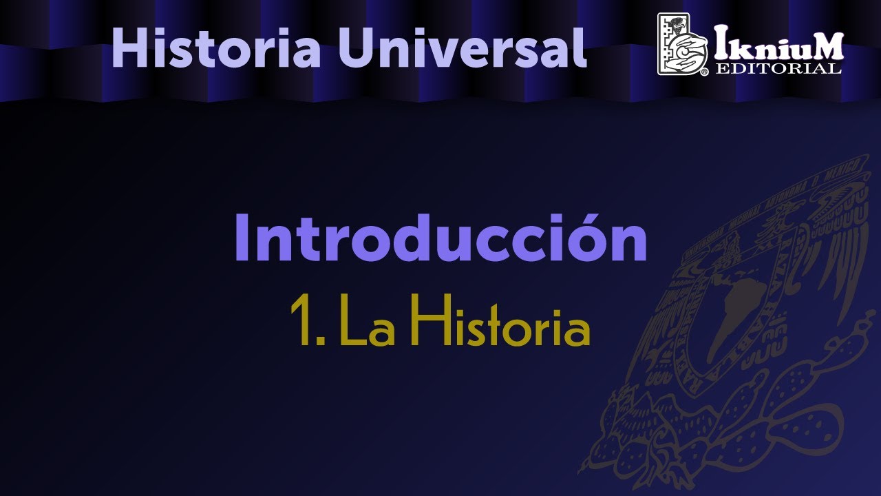 Introducción. Tema 1. La Historia. Licenciatura.