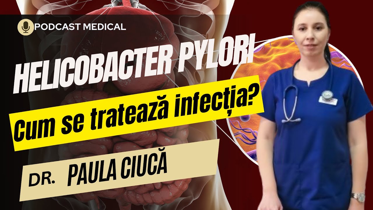 Infecția cu Helicobacter Pylori. Care sunt semnele și cum se tratează?