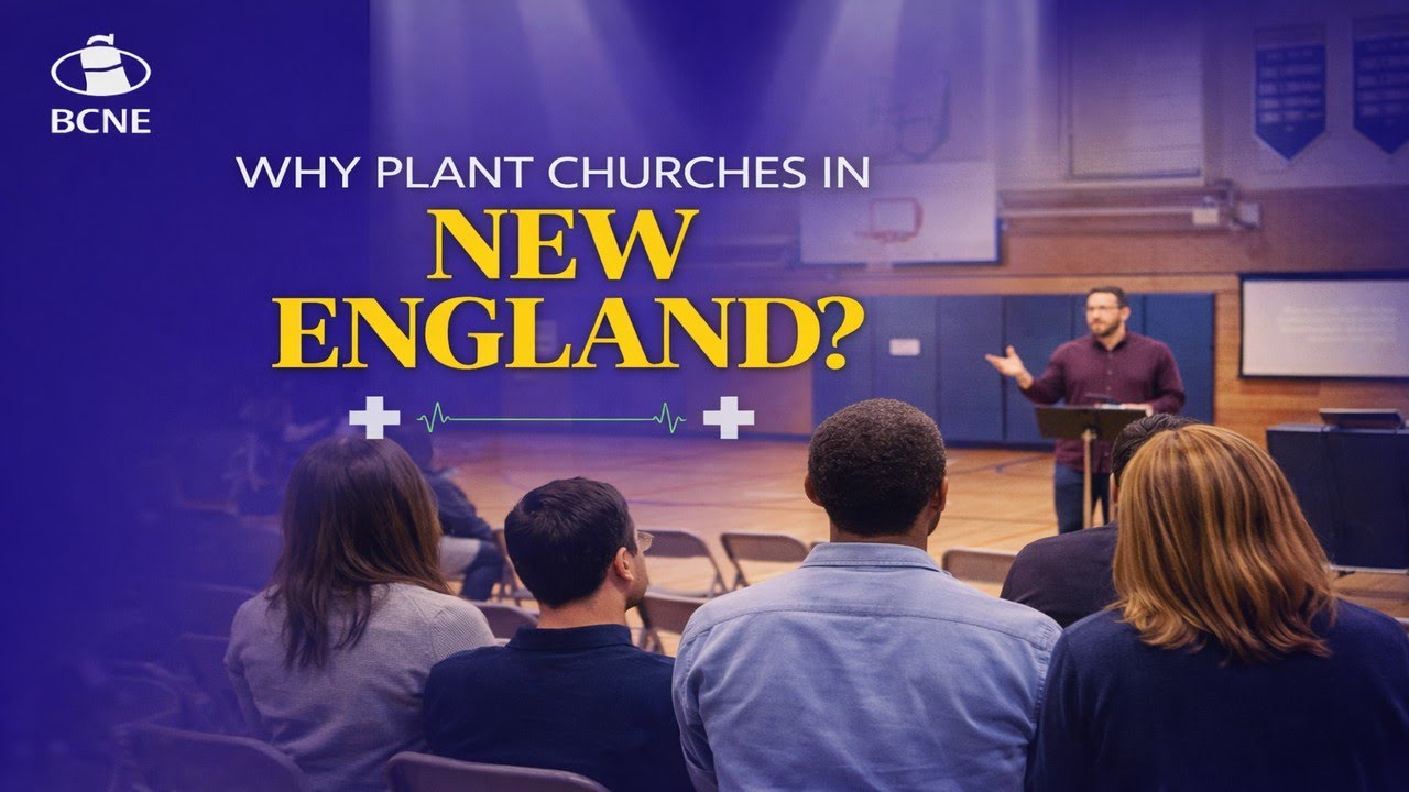Why Plant Churches in New England?